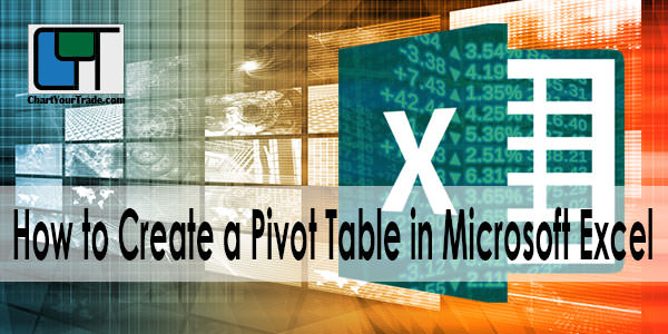 How to Create a Pivot Table in Microsoft Excel