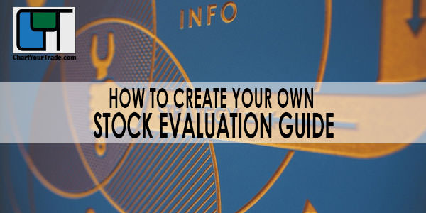 How to Create Your Own Stock Evaluation Guide