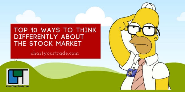 Top 10 Ways to Think Differently About the Stock Market